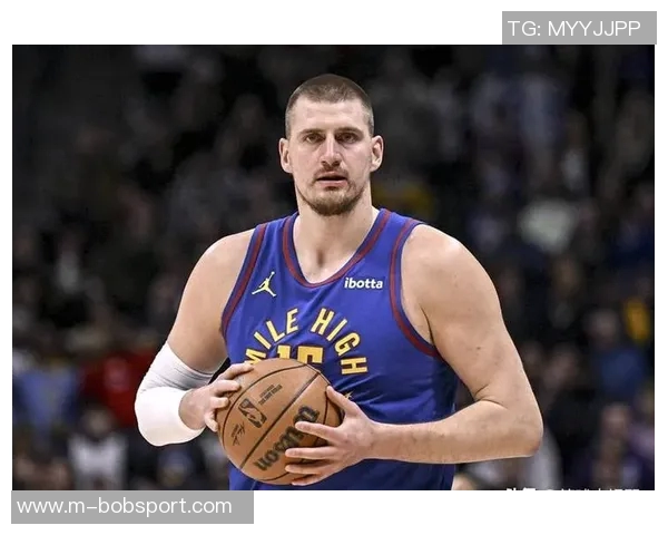 约基奇对抗训练后与裁判深入交流20分钟探讨比赛规则与判罚细节