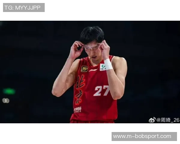 周琦缺席国家队比赛通过休整与赴美康复获得充足休息与调整